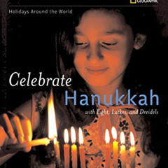 FREE KINDLE 🧡 Holidays Around the World: Celebrate Hanukkah: With Light, Latkes, and