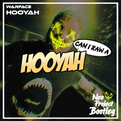 Warface - HOOYAH (200BPM Bootleg)