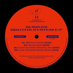 A1. Sunaas - Brotha System (FF001)