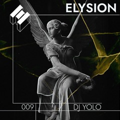 Elysioncast_009 - DJ Yolo