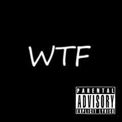 WTF (prod. DeadRetire)