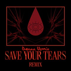 The Weeknd - Save Your Tears (Decan Usmic Remix)