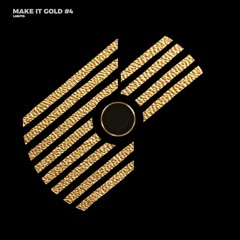 MAKE IT GOLD #4