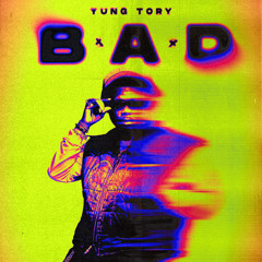 YUNG TORY - B.A.D