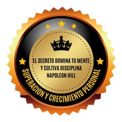 el secreto Domina tu MENTE y cultiva DISCIPLINA  Napoleon Hill