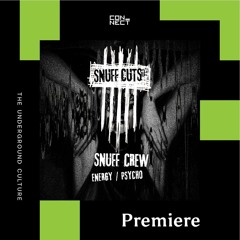 PREMIERE: Snuff Crew - Energy [Snuff Cuts]