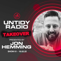 Untidy Radio - Episode 61: Jon Hemming Take Over + Spencer Green Guest Mix