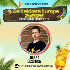 De Lekkere Lompe Zomer Day 39 - Desotica