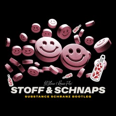 Stoff & Schnaps (Substance Schranz Bootleg)