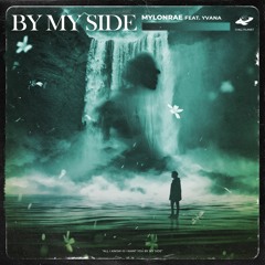 Mylonrae - By My Side (ft. Yvana)