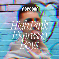 High Pink Espresso Boys