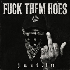 Fuck Them Hoes
