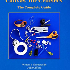 [FREE] KINDLE 📒 Canvas for Cruisers: The Complete Guide by  Julie M. Gifford [EBOOK