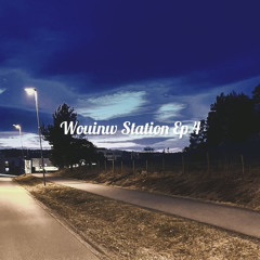 Wouinw Station - EP 4