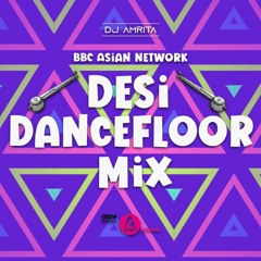 BBC ASIAN NETWORK | DESI DANCEFLOOR MIX