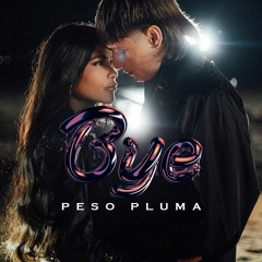 Peso Pluma - Bye