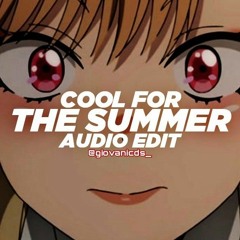 cool for the summer (sped up) - demi lovato [edit audio]