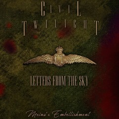 Civil Twilight - Letters From The Sky (Meiñü’s Embellishment)