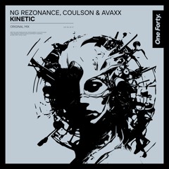 NG Rezonance, Coulson (UK) & Avaxx - Kinetic (Original)