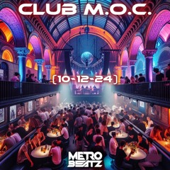 Club M.O.C. (Aired On MOCRadio 10-12-24)
