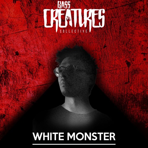 Bass Creatures Night | WHITE MONSTER
