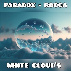 Rocca & Paradox - White Clouds (SC Sample).mp3