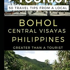 download EBOOK 📦 Greater Than a Tourist – Bohol Central Visayas Philippines: 50 Trav