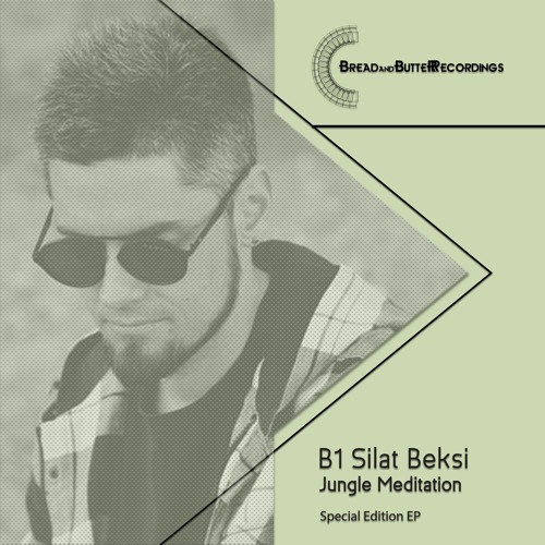 Silat Beksi - Jungle Meditation - Bread and Butter Recordings 005 - Special Editon