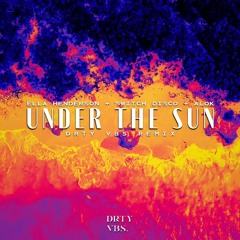 Under The Sun (DRTY VBS Remix) TEASER | [FREE DOWNLOAD]