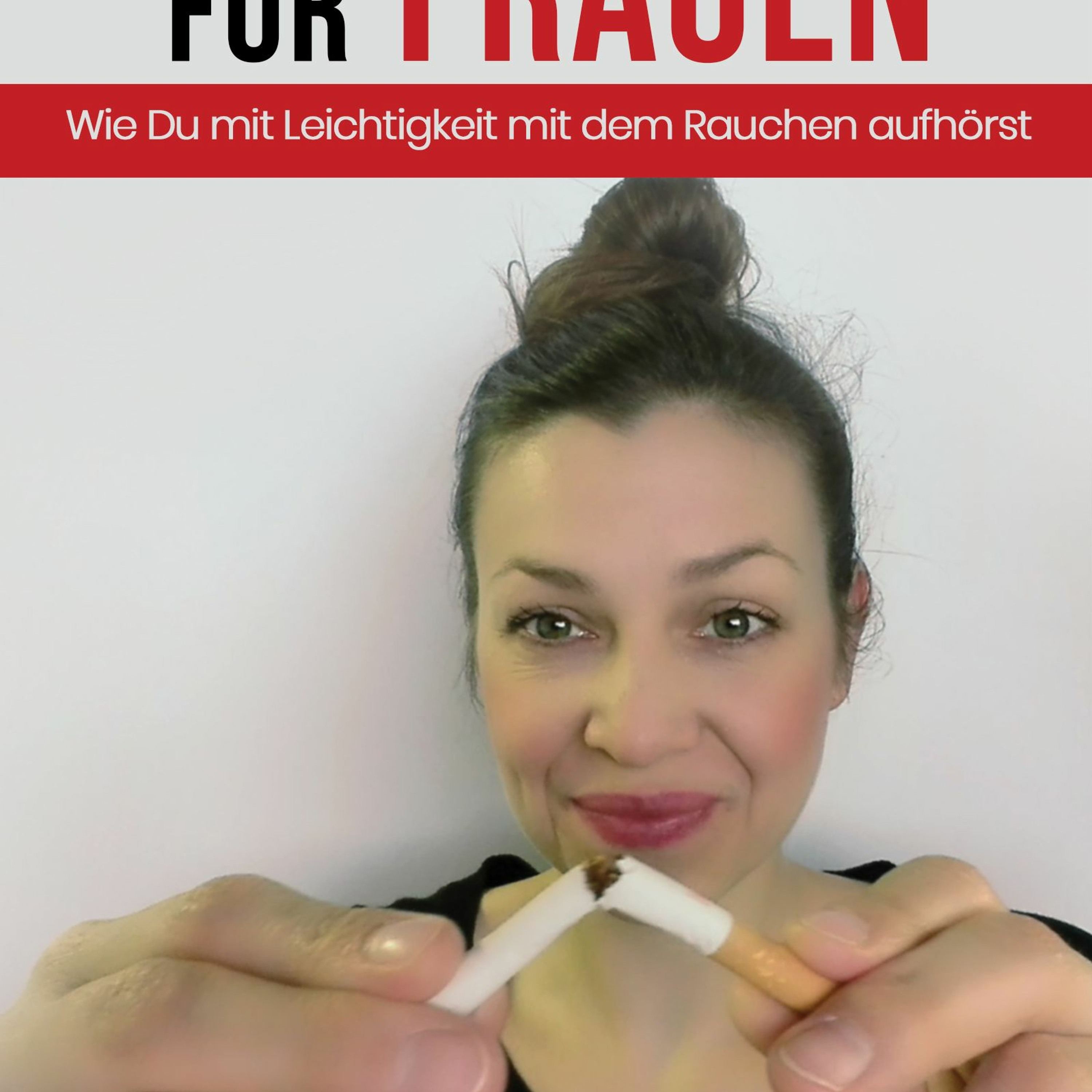 Rauchen aufhören mit frau-rauchfrei.de