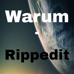 Warum - rippedit