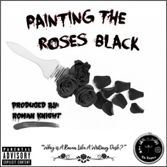 Painting the Roses Black