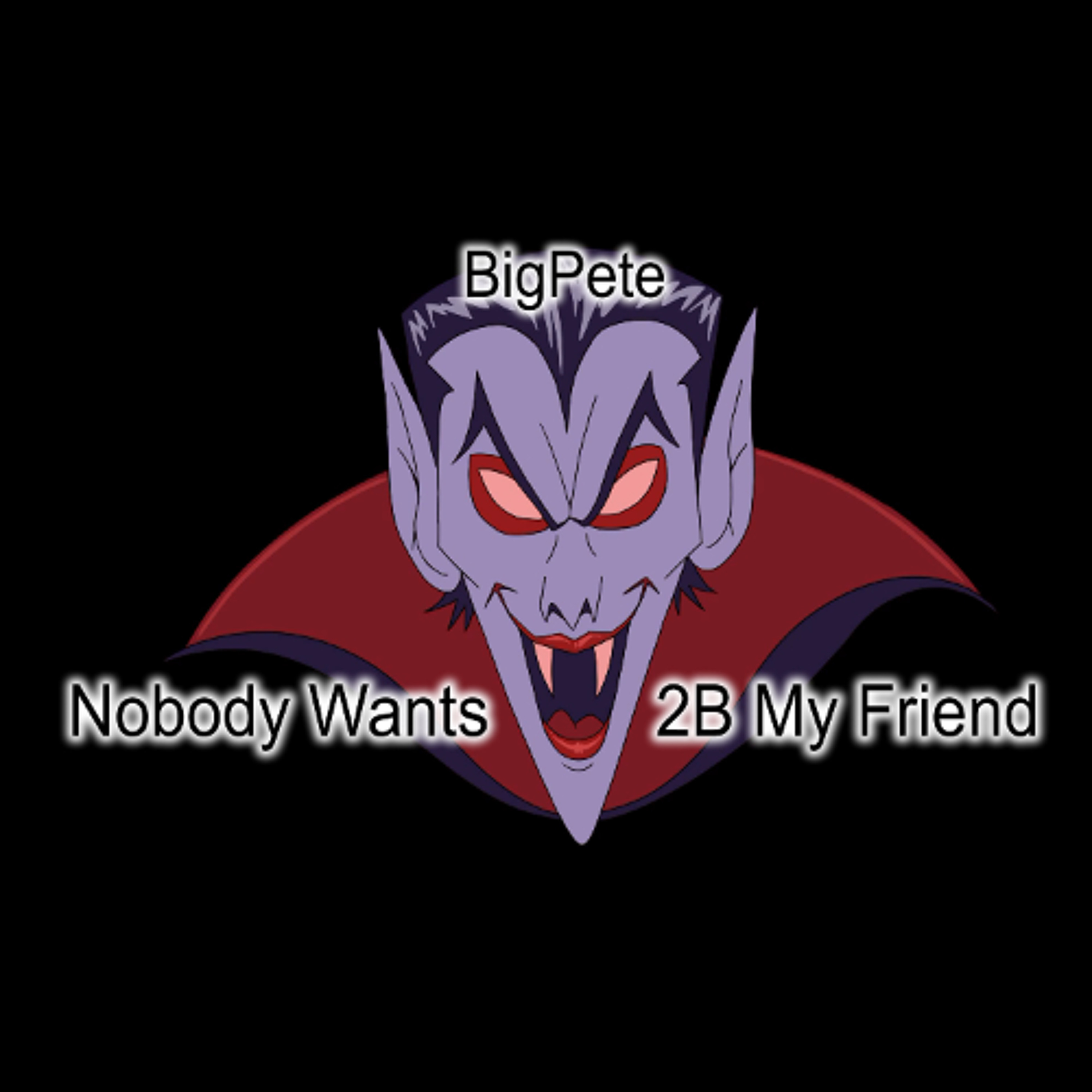 Nobody Wants 2B My Friend episode artwork