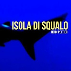 +* The Delmar Shark Chronicles: Isola di Squalo by Heidi Peltier