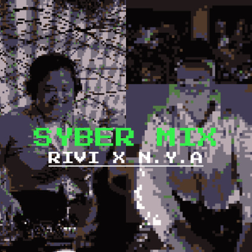 RIVI x N.Y.A SYBER MIX