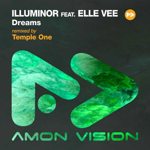Illuminor Feat. Elle Vee - Dreams (Temple One Remix)