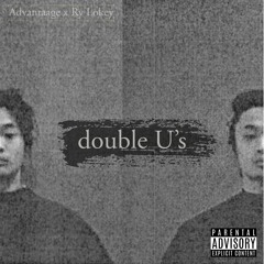 Double U's (feat. Ry Lokey)