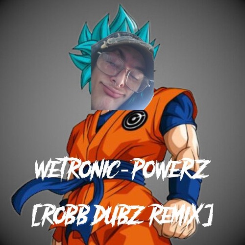 WETRONIC - POWERZ (ROBB DUBZ REMIX) (FREE DL)