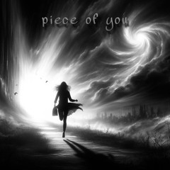 piece of you (Prod/Composer. Aychess)