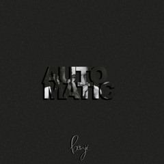 Automatic (prod. Woodpecker)