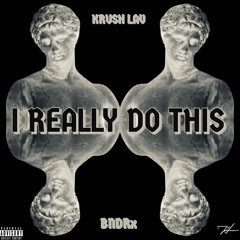 I Really Do This ft Bndrx