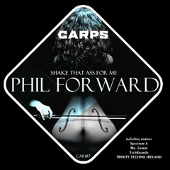 Phil Forward - Shake That Ass For Me (Original Mix)