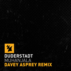 Duderstadt - Muhanjala (Davey Asprey Remix)