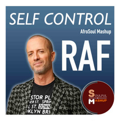 Raf-Self Control (AfroSou Mashup)