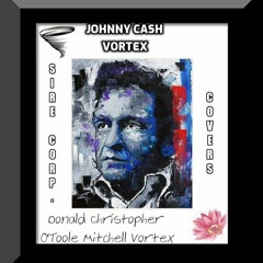 Johnny Cash Gods Gonna Cut You Down Don Christopher O'Toole Mitchell Vortex Cover