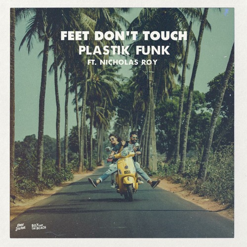 Stream Feet Don't Touch by Plastik Funk Listen online for free on