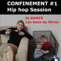 Mixtape CONFINEMENT #1 Hip hop session Dj Rance Les Sons du Miroir