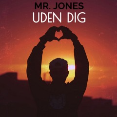 Mr. Jones - Uden Dig