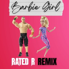 BARBIE GIRL - (RATED R REMIX)