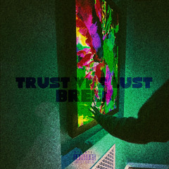 trust vrs lust (prod. mill rocky)